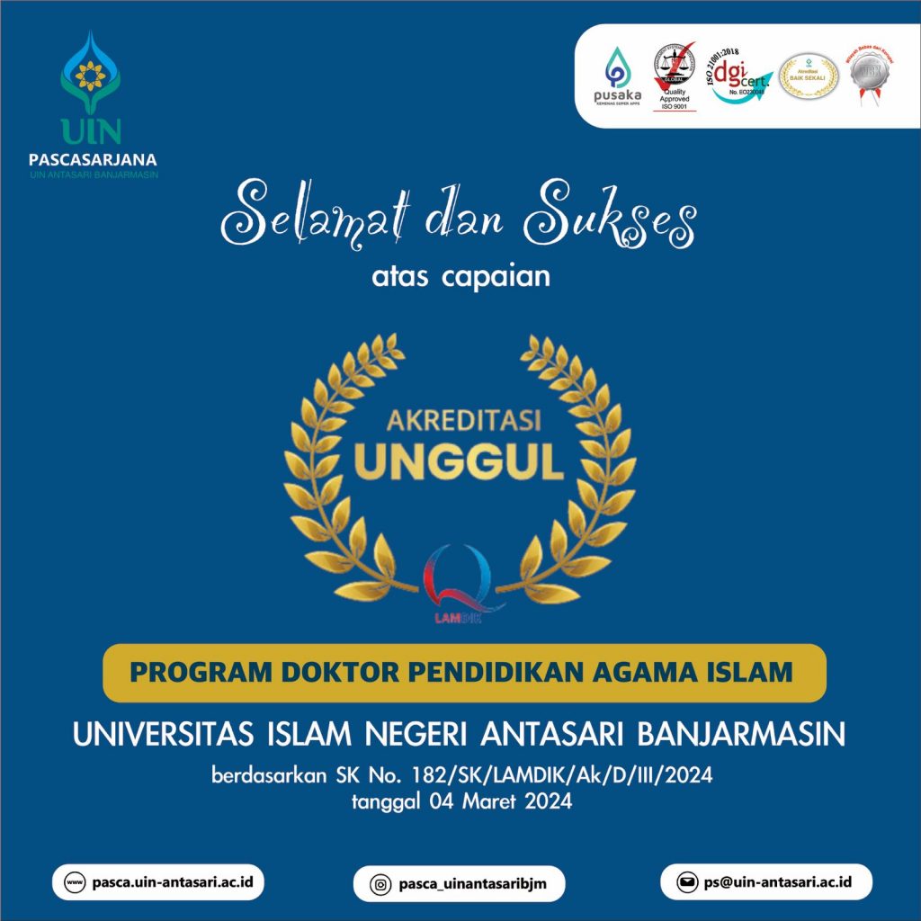 Ucapan selamat dan sukses atas diraihnya akreditasi Unggul untuk Prodi S-3 PAI UIN Antasari.